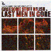 Gruesome Stuff Relish- Last Men In Gore CD on Motosierra Records